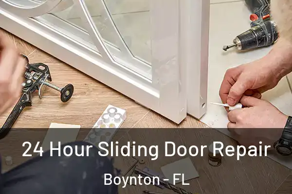 24 Hour Sliding Door Repair Boynton - FL