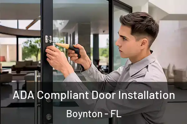 ADA Compliant Door Installation Boynton - FL