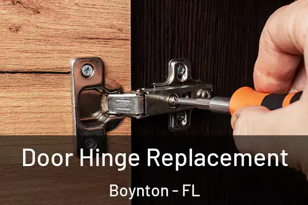 Door Hinge Replacement Boynton - FL