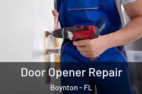 Door Opener Repair Boynton - FL