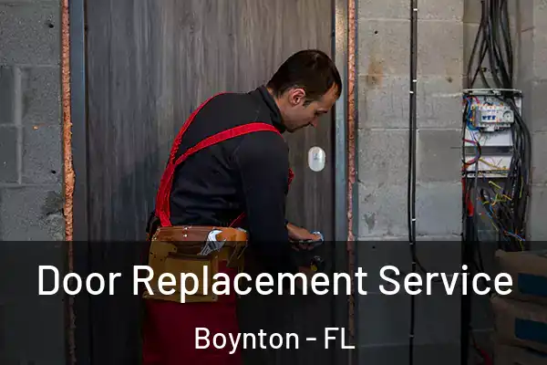 Door Replacement Service Boynton - FL