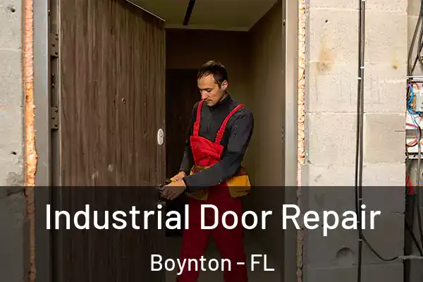 Industrial Door Repair Boynton - FL
