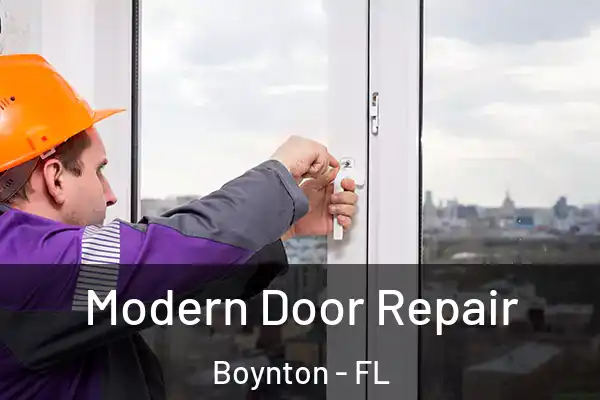 Modern Door Repair Boynton - FL
