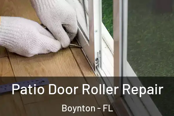 Patio Door Roller Repair Boynton - FL