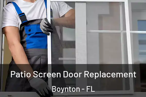  Patio Screen Door Replacement Boynton - FL