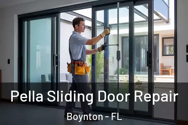 Pella Sliding Door Repair Boynton - FL