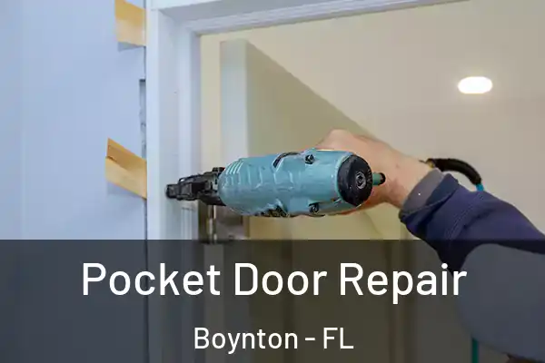 Pocket Door Repair Boynton - FL