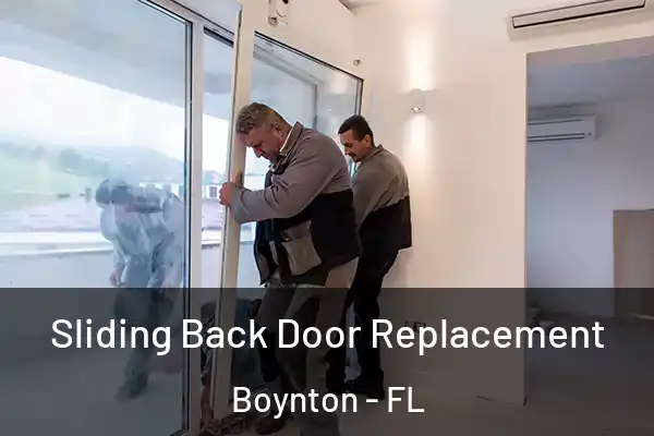 Sliding Back Door Replacement Boynton - FL