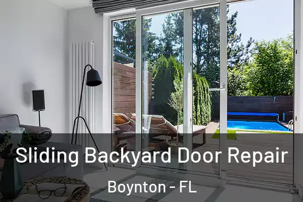 Sliding Backyard Door Repair Boynton - FL