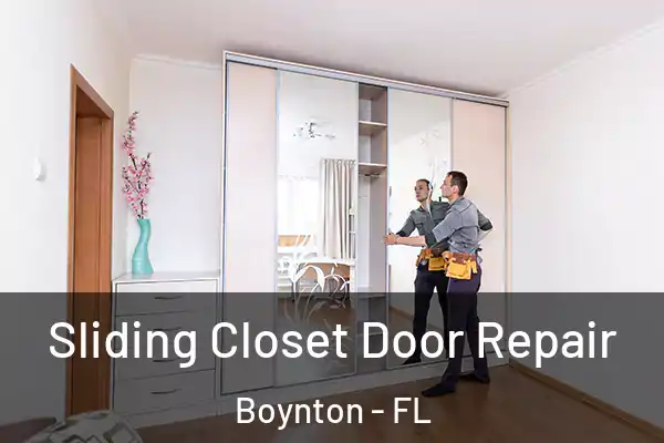 Sliding Closet Door Repair Boynton - FL