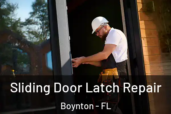  Sliding Door Latch Repair Boynton - FL