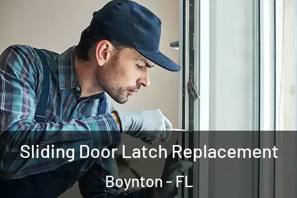 Sliding Door Latch Replacement Boynton - FL
