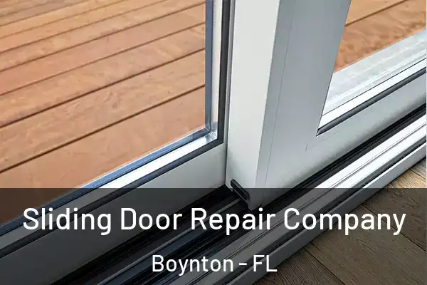 Sliding Door Repair Company Boynton - FL