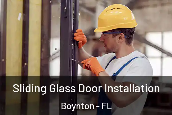 Sliding Glass Door Installation Boynton - FL