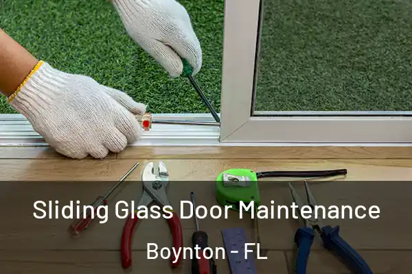 Sliding Glass Door Maintenance Boynton - FL