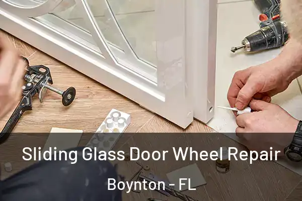 Sliding Glass Door Wheel Repair Boynton - FL