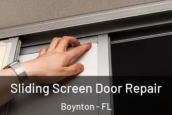 Sliding Screen Door Repair Boynton - FL