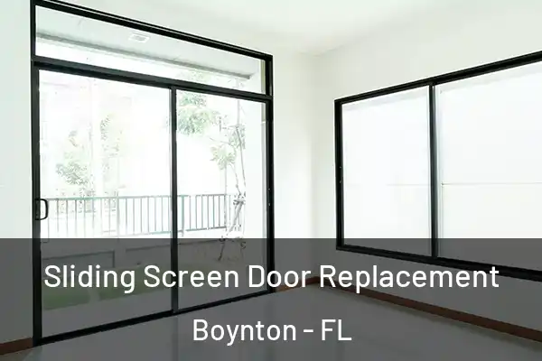  Sliding Screen Door Replacement Boynton - FL